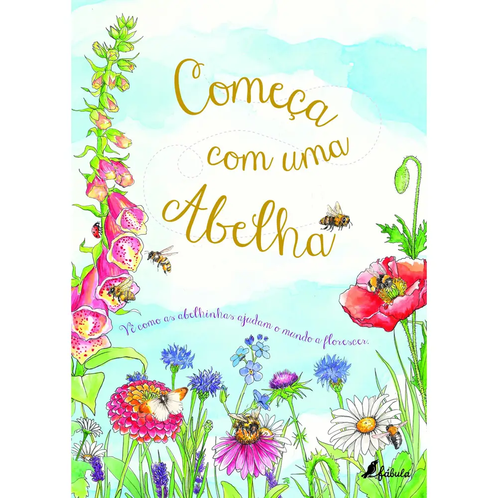 Começa com uma Abelha