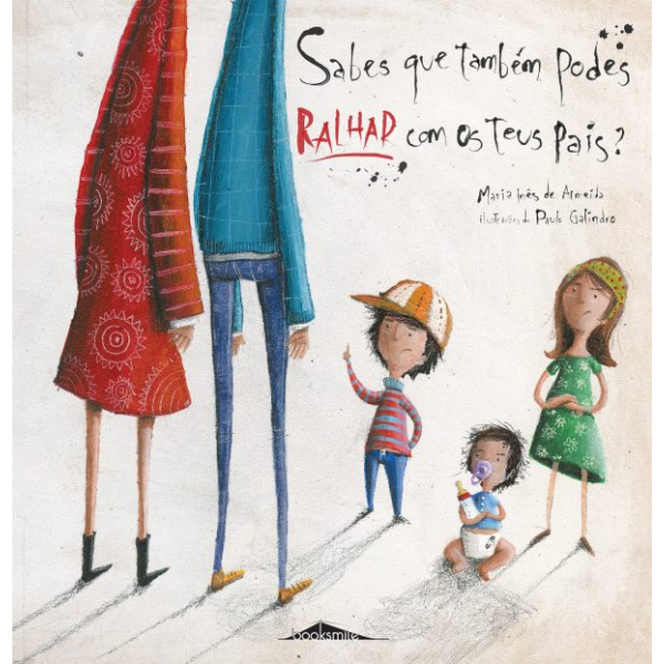 Sabes que também podes ralhar com os teus pais?
